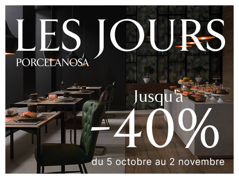 Les Jours Porcelanosa promotion